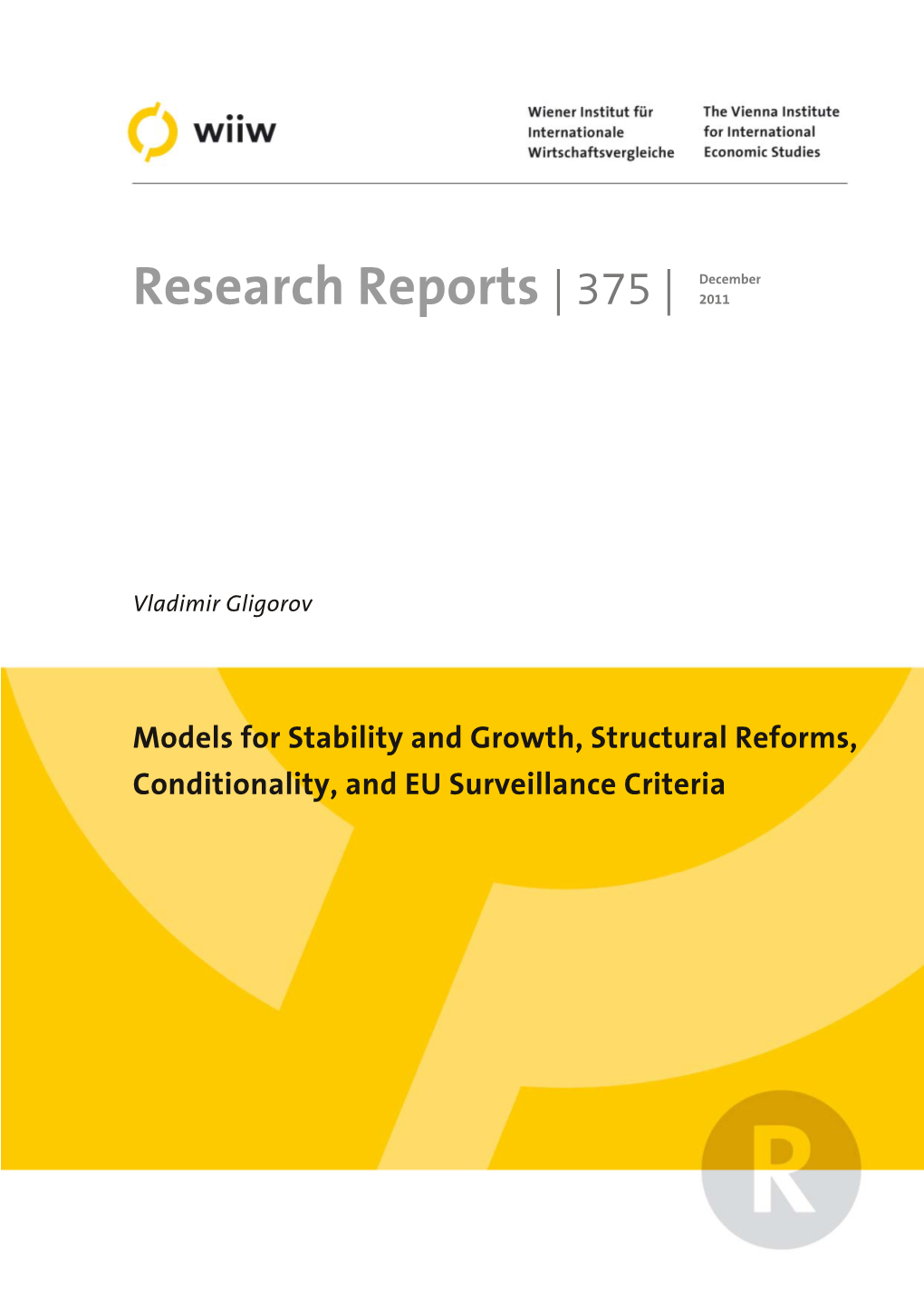 Models for Stability and Growth, Structural Reforms, Conditionality, and EU Surveillance Criteria