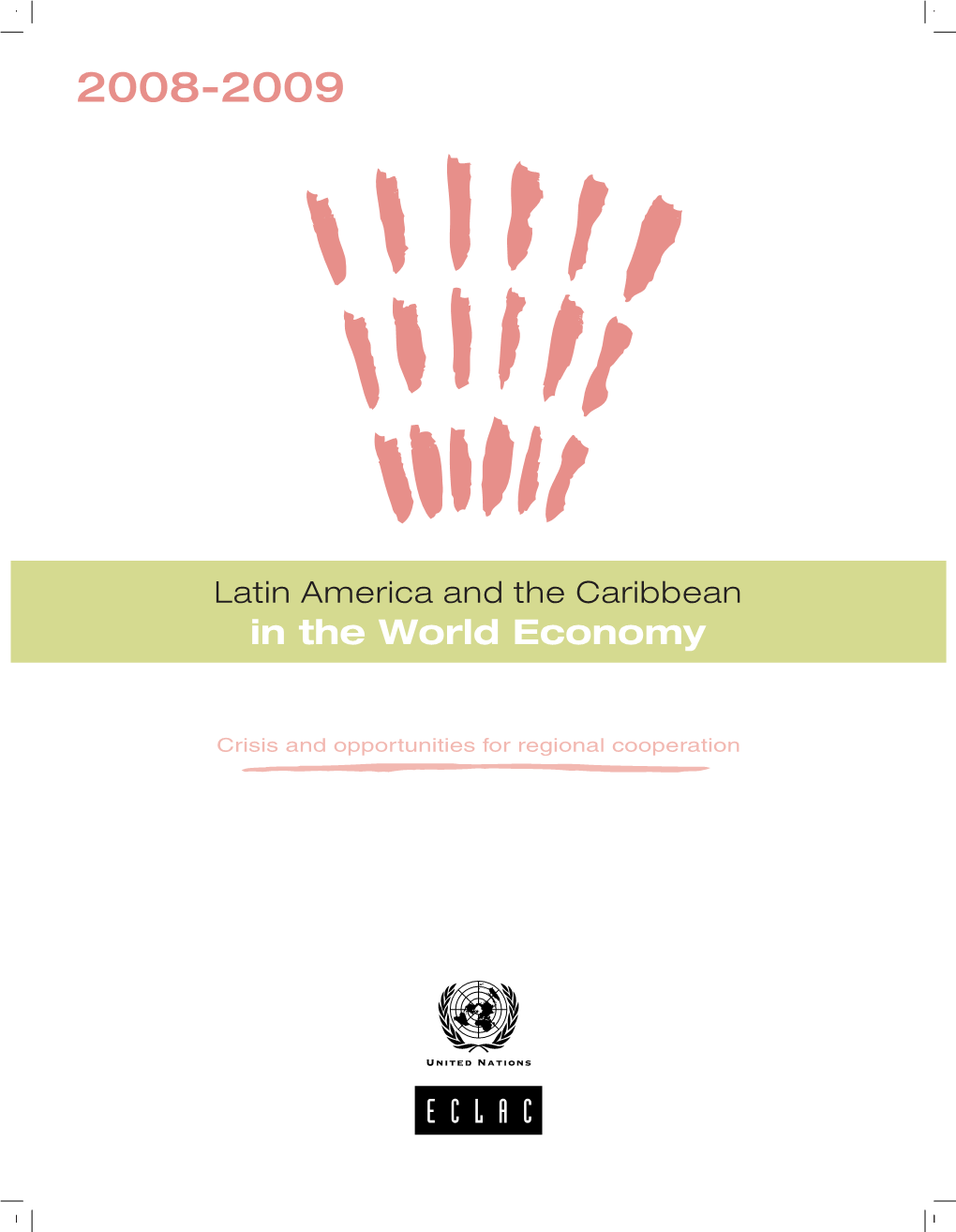 Latin America and the Caribbean in the World Economy 2008-2009