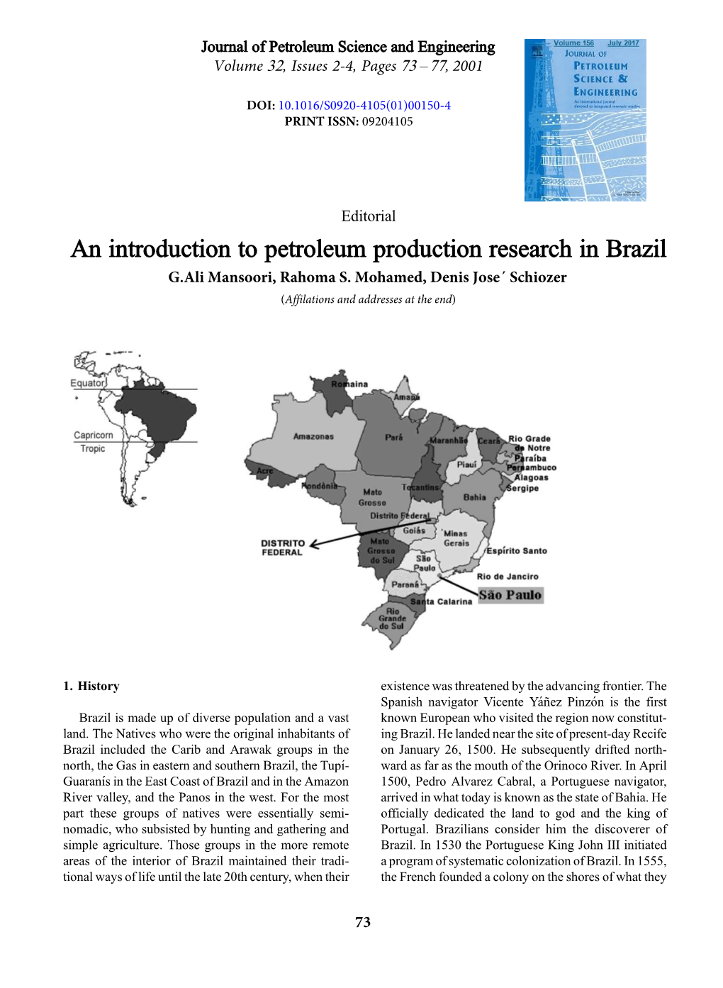 An Introduction to Petroleum Production Research in Brazil G.Ali Mansoori, Rahoma S