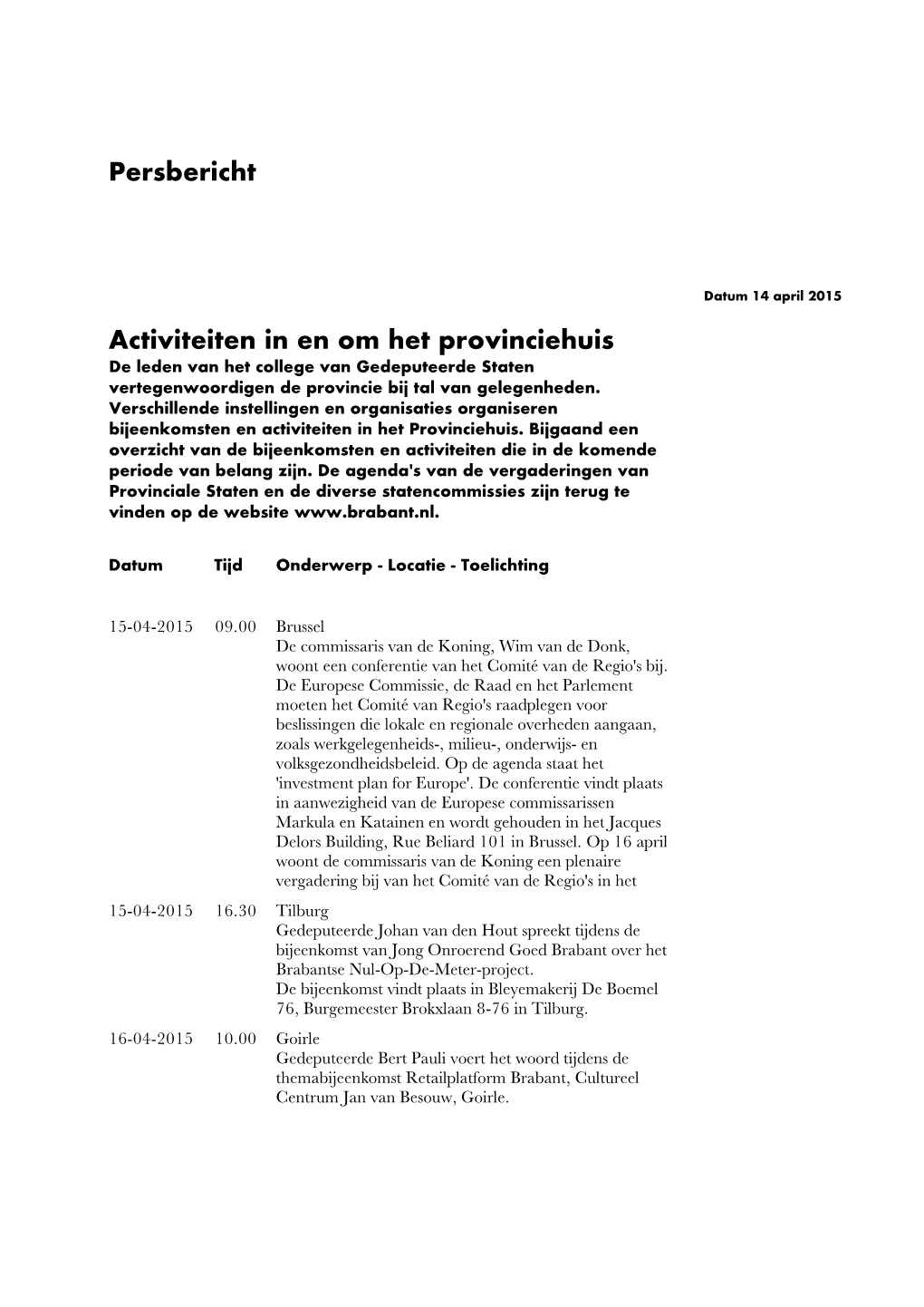 Persbericht Activiteiten in En Om Het Provinciehuis