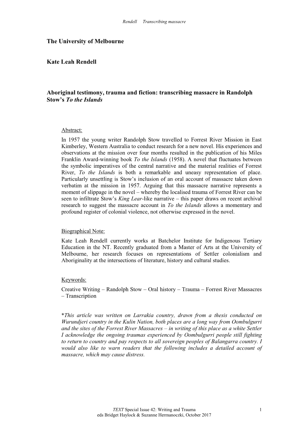 The University of Melbourne Kate Leah Rendell Aboriginal Testimony, Trauma and Fiction: Transcribing Massacre in Randolph Stow