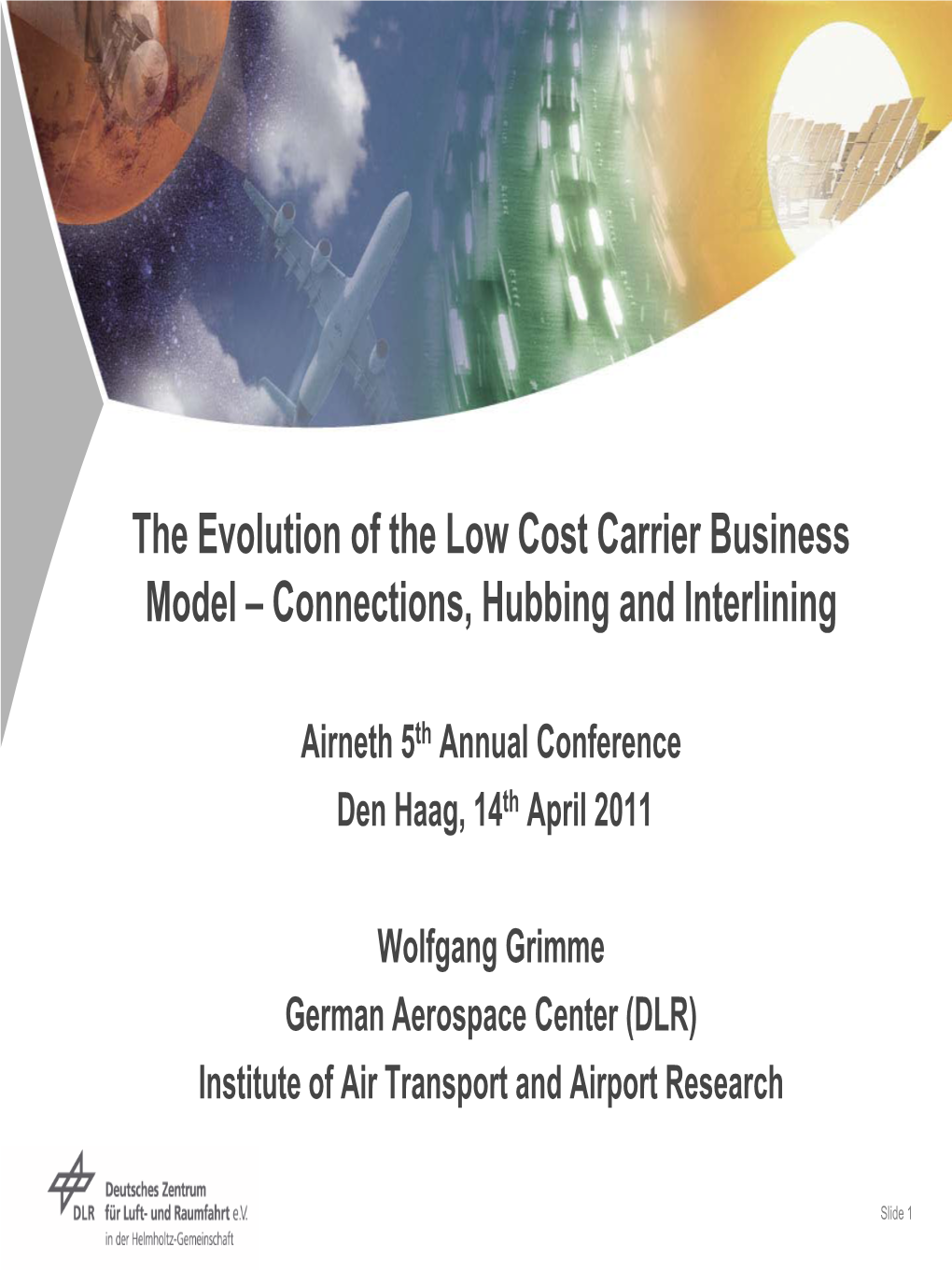 The Evolution of the Low Cost Carrier Business Model – Connections, Hubbing and Interlining