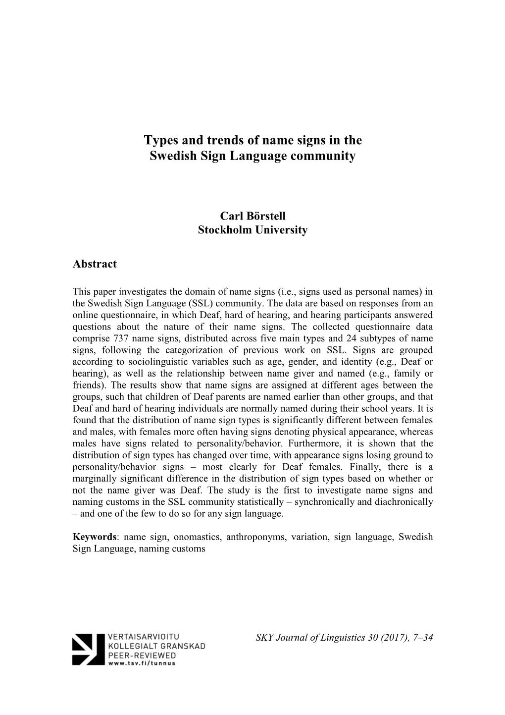 Types and Trends of Name Signs in the Swedish Sign Language Community