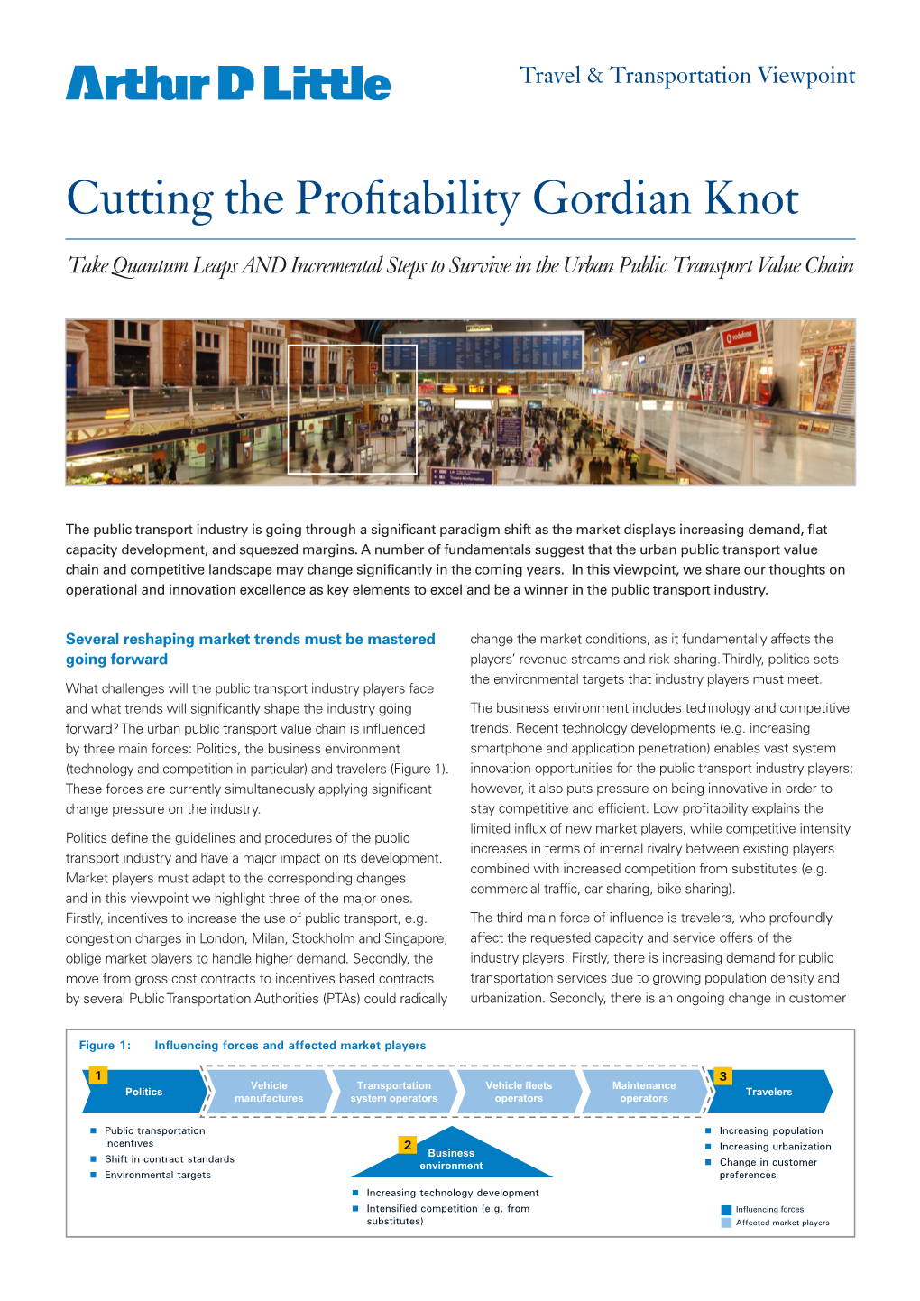 Cutting the Profitability Gordian Knot