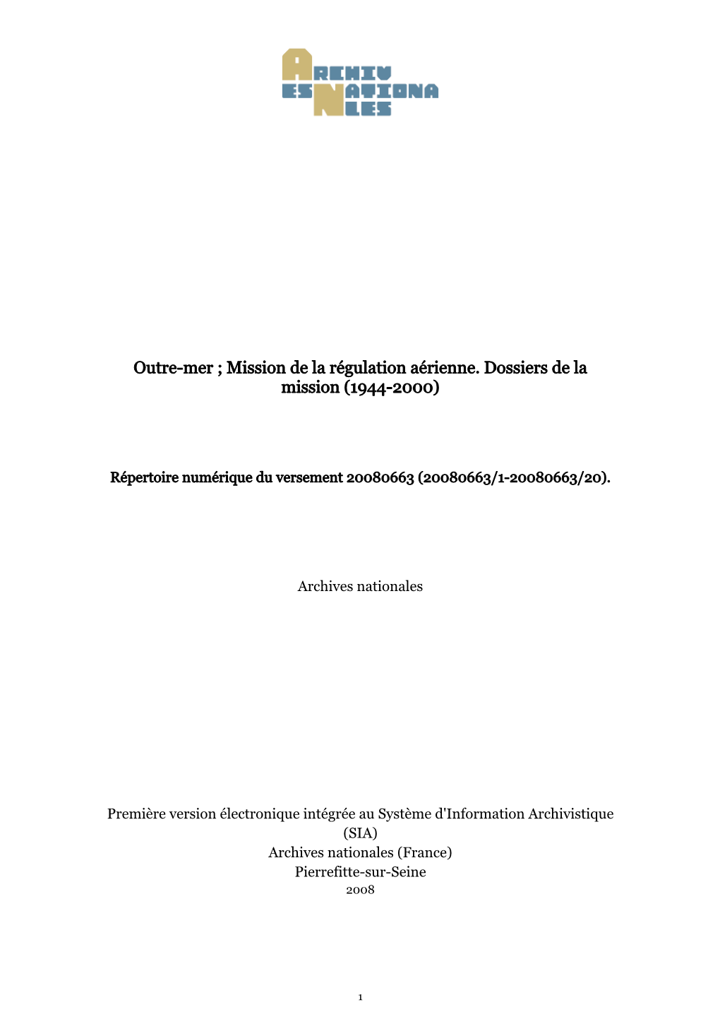 Outre-Mer ; Mission De La Régulation Aérienne. Dossiers De La Mission (1944-2000)