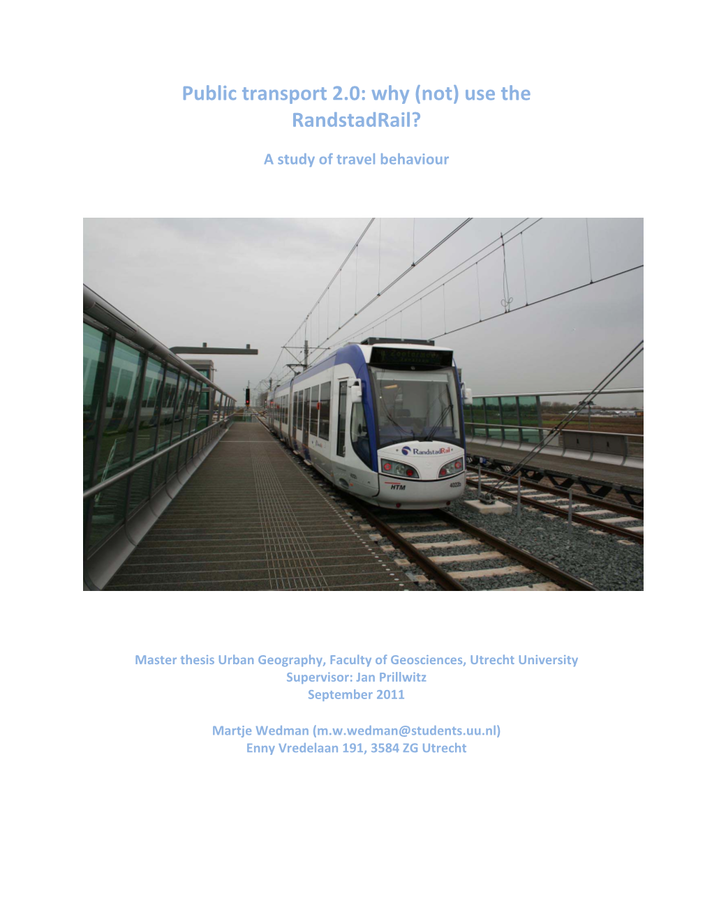 Use the Randstadrail?