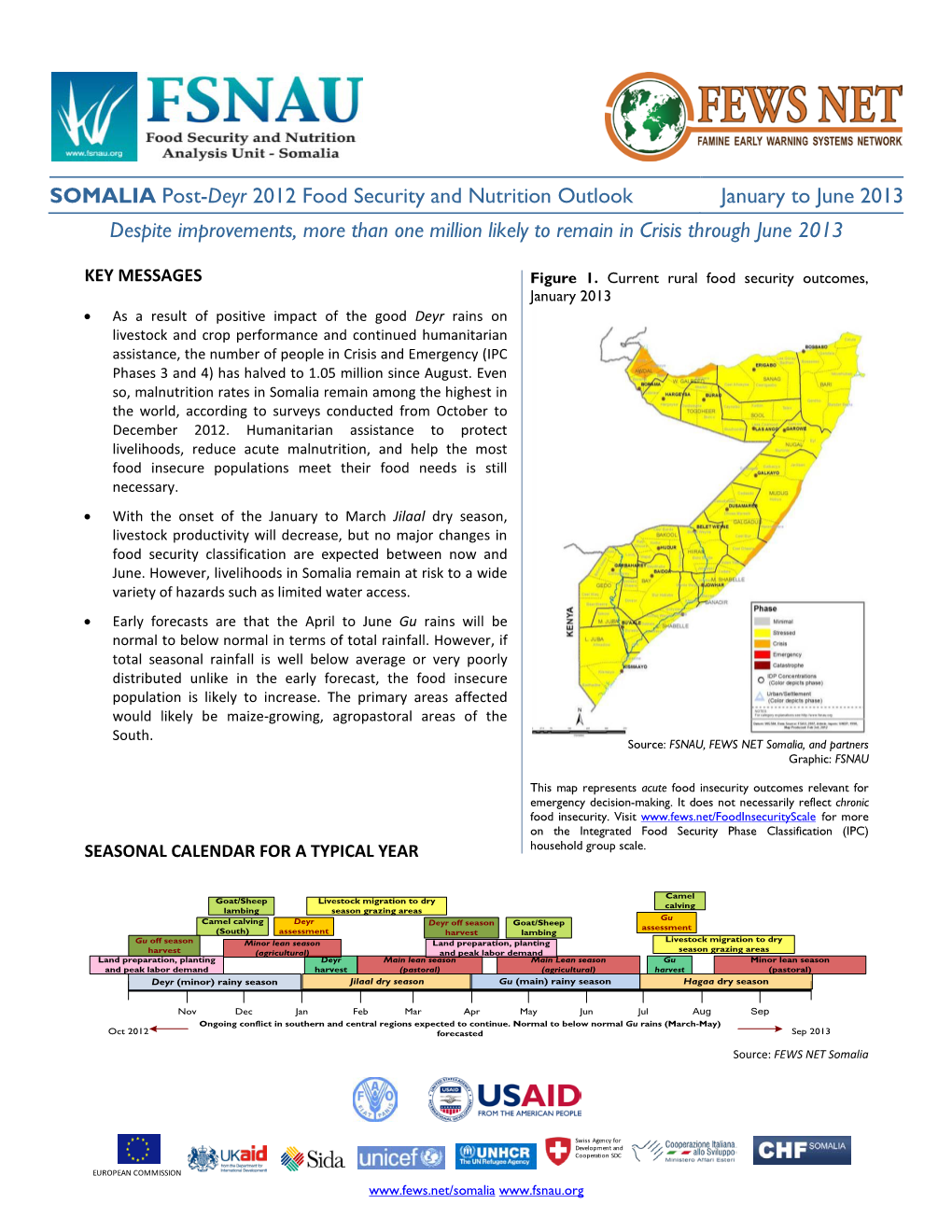 SOMALIA Post-Deyr 2012 Food Security and Nutrition Outlook January to June 2013