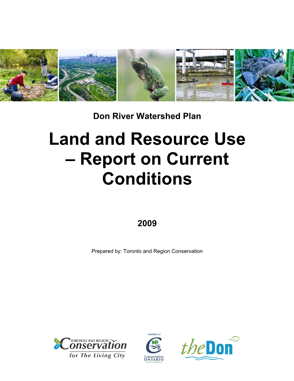 Land and Resource Use – Report on Current Conditions