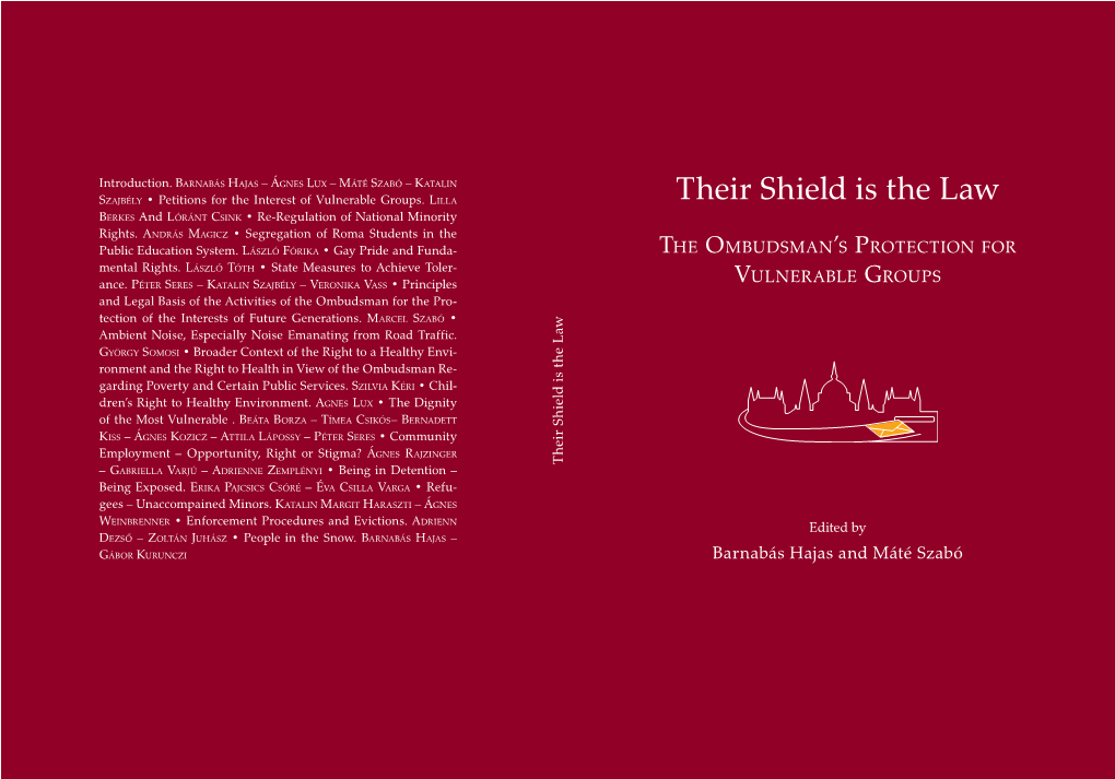 Their Shield Is the Law T He Their Shield the Is Law O Barnabás Hajasbarnabás and Máté Szabó Mbudsman V Ulnerable Edited by Edited ’ S P G R Ot R O Ec U P T S I O N