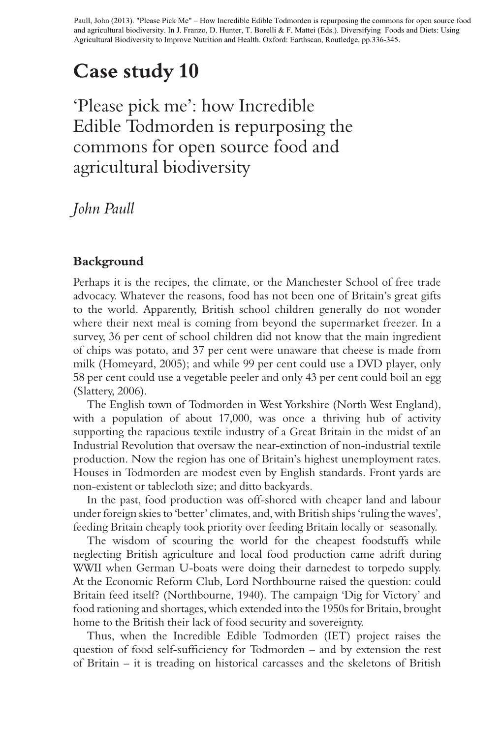 Case Study 10 ‘Please Pick Me’: How Incredible Edible Todmorden Is Repurposing the Commons for Open Source Food and Agricultural Biodiversity