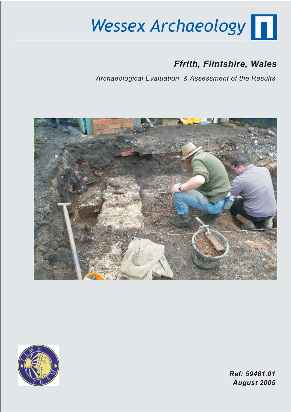 Ffrith, Flintshire, Wales Archaeological Evaluation & Assessment of the Results