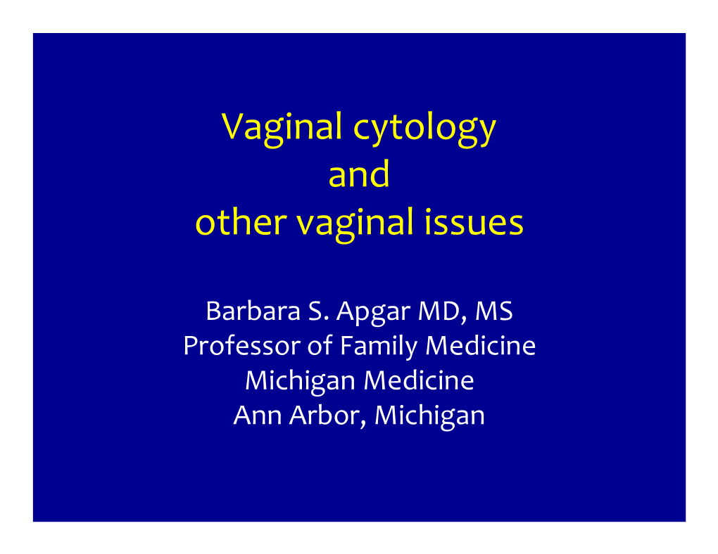 Vaginal Cytology and Other Vaginal Issues