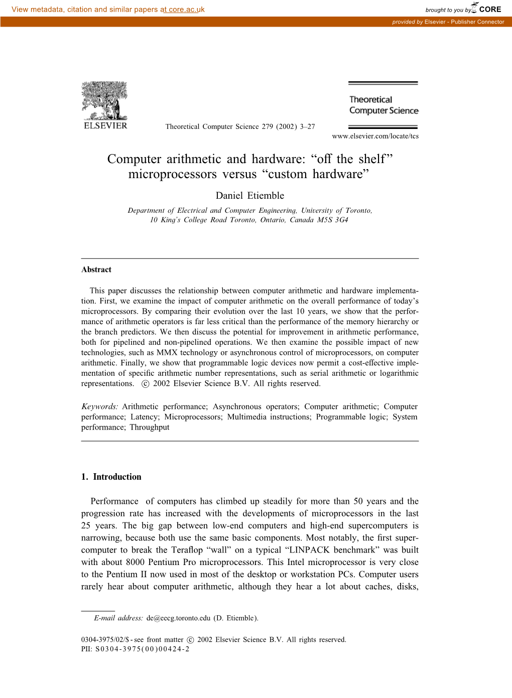 Computer Arithmetic and Hardware: “O! the Shelf ” Microprocessors Versus “Custom Hardware”