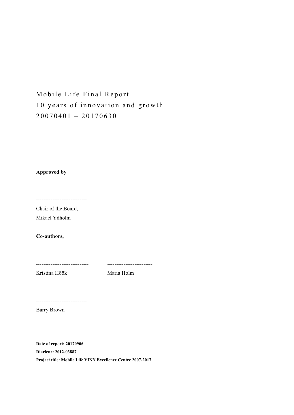 Mobile Life Final Report 10 Years of Innovation and Growth 20070401