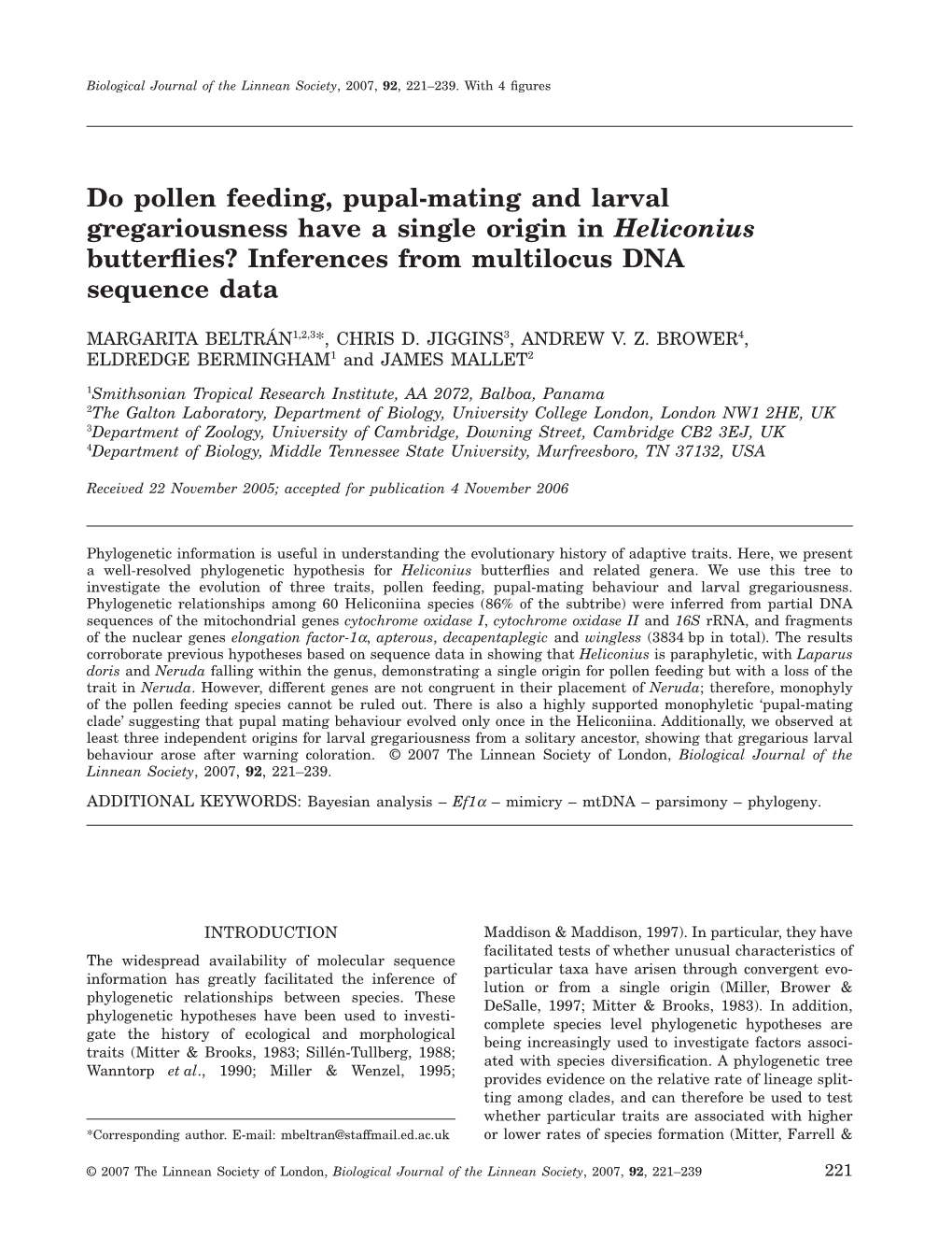 Do Pollen Feeding, Pupal-Mating and Larval Gregariousness Have a Single Origin in Heliconius Butterﬂies? Inferences from Multilocus DNA Sequence Data