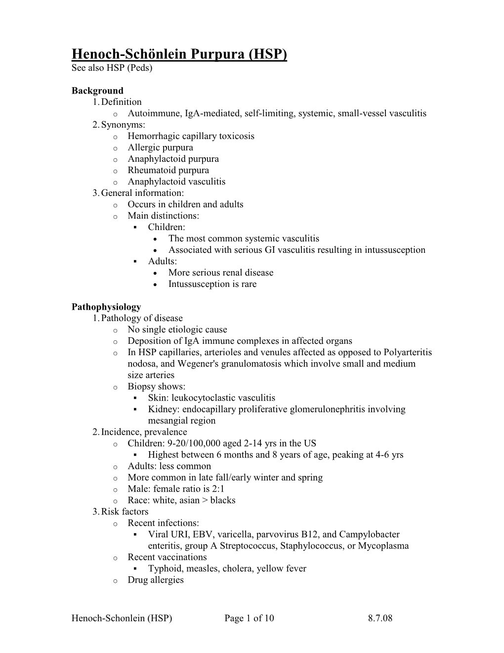 Henoch-Schönlein Purpura (HSP) See Also HSP (Peds)