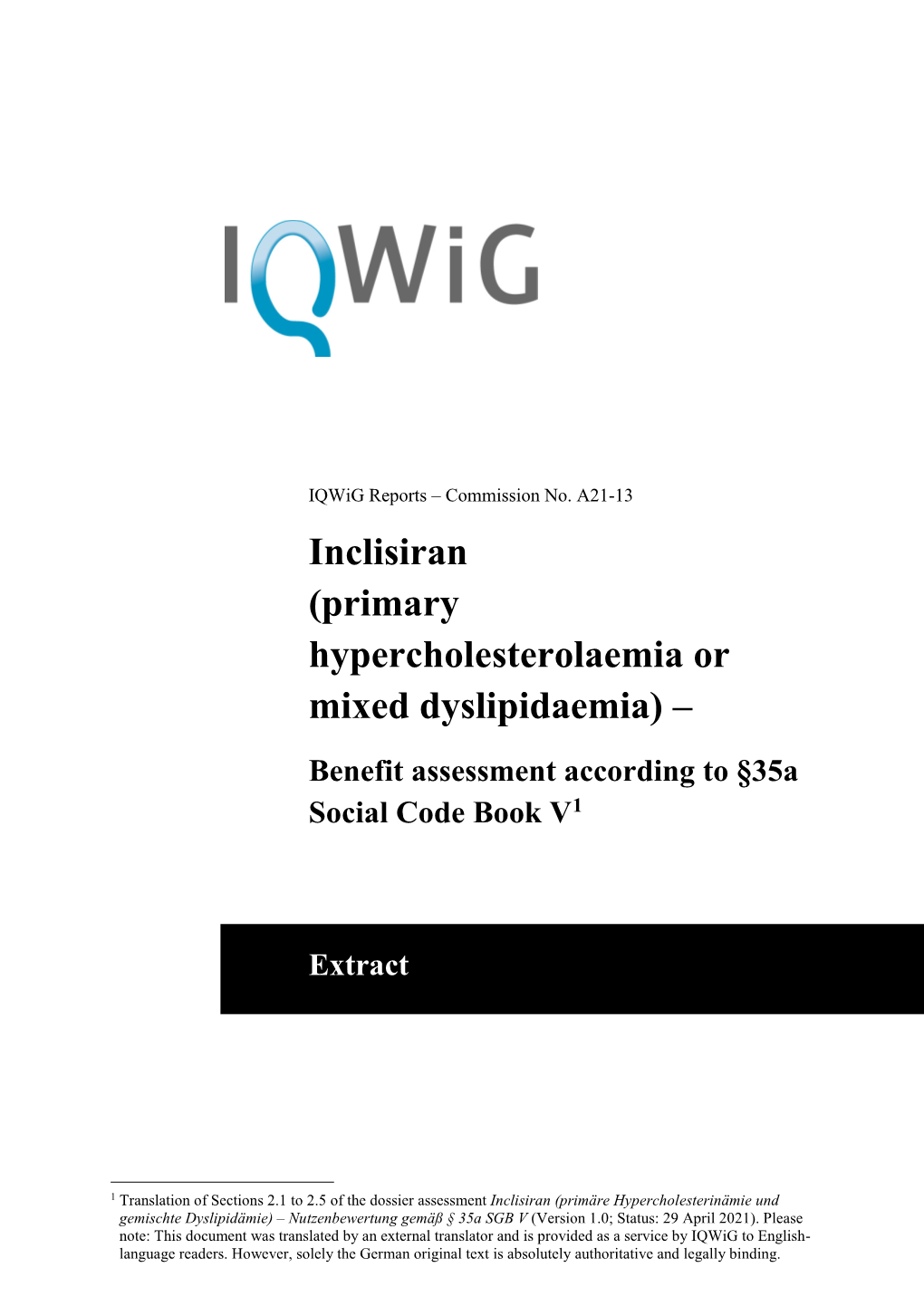 A21-13 Inclisiran (Primary Hypercholesterolaemia Or Mixed Dyslipidaemia) – Benefit Assessment According to §35A Social Code Book V1