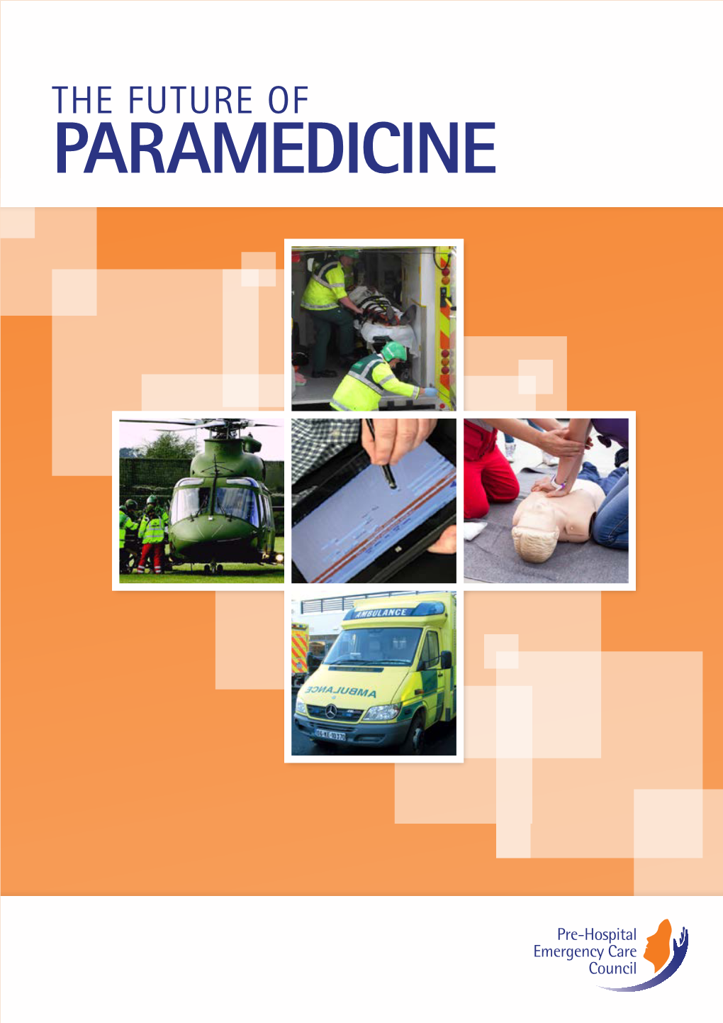 The Future of Paramedicine the Future of Paramedicine