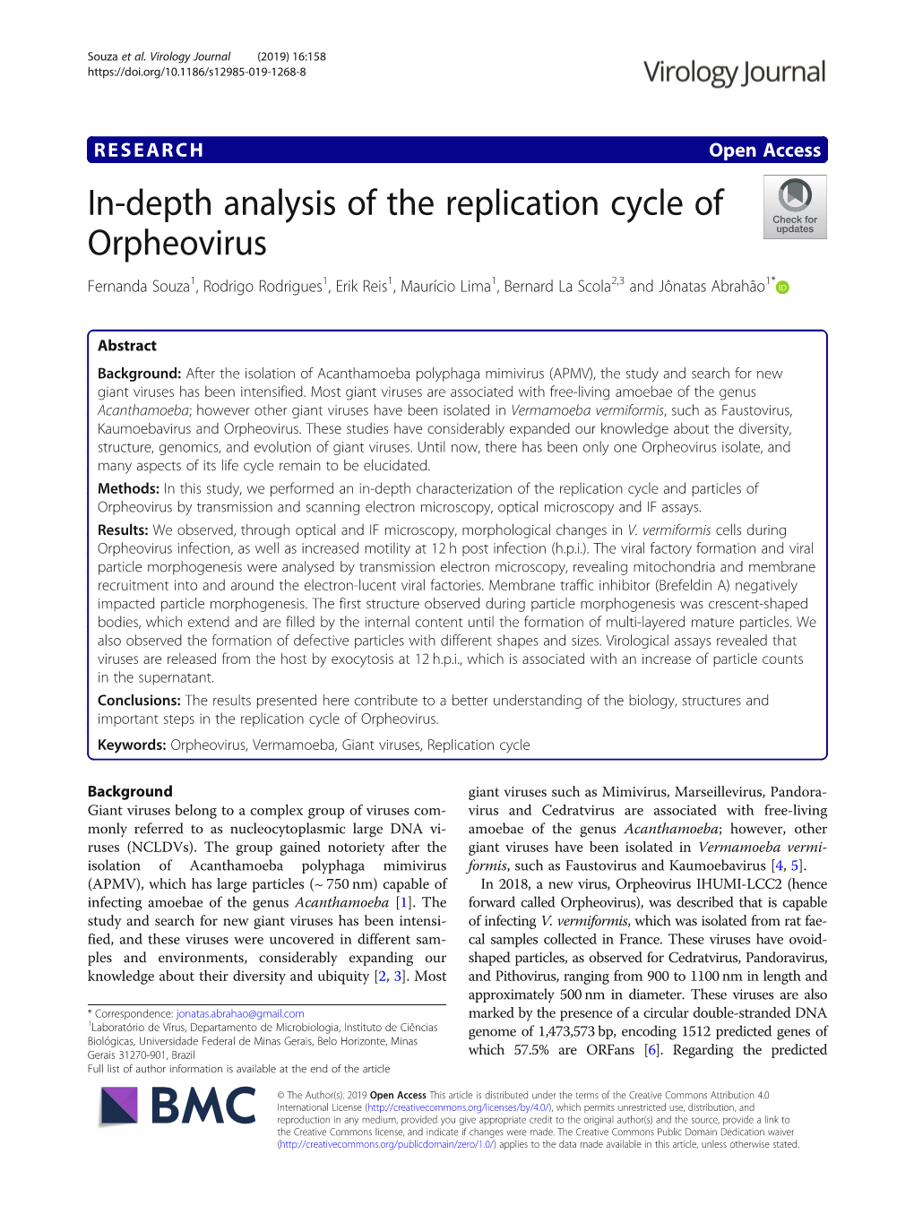 In-Depth Analysis of the Replication Cycle of Orpheovirus Fernanda Souza1, Rodrigo Rodrigues1, Erik Reis1, Maurício Lima1, Bernard La Scola2,3 and Jônatas Abrahão1*