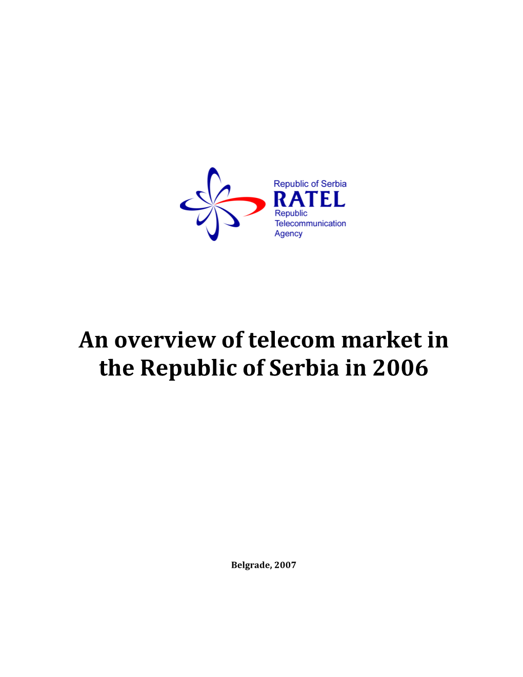 An Overview of Telecom Market in the Republic of Serbia in 2006