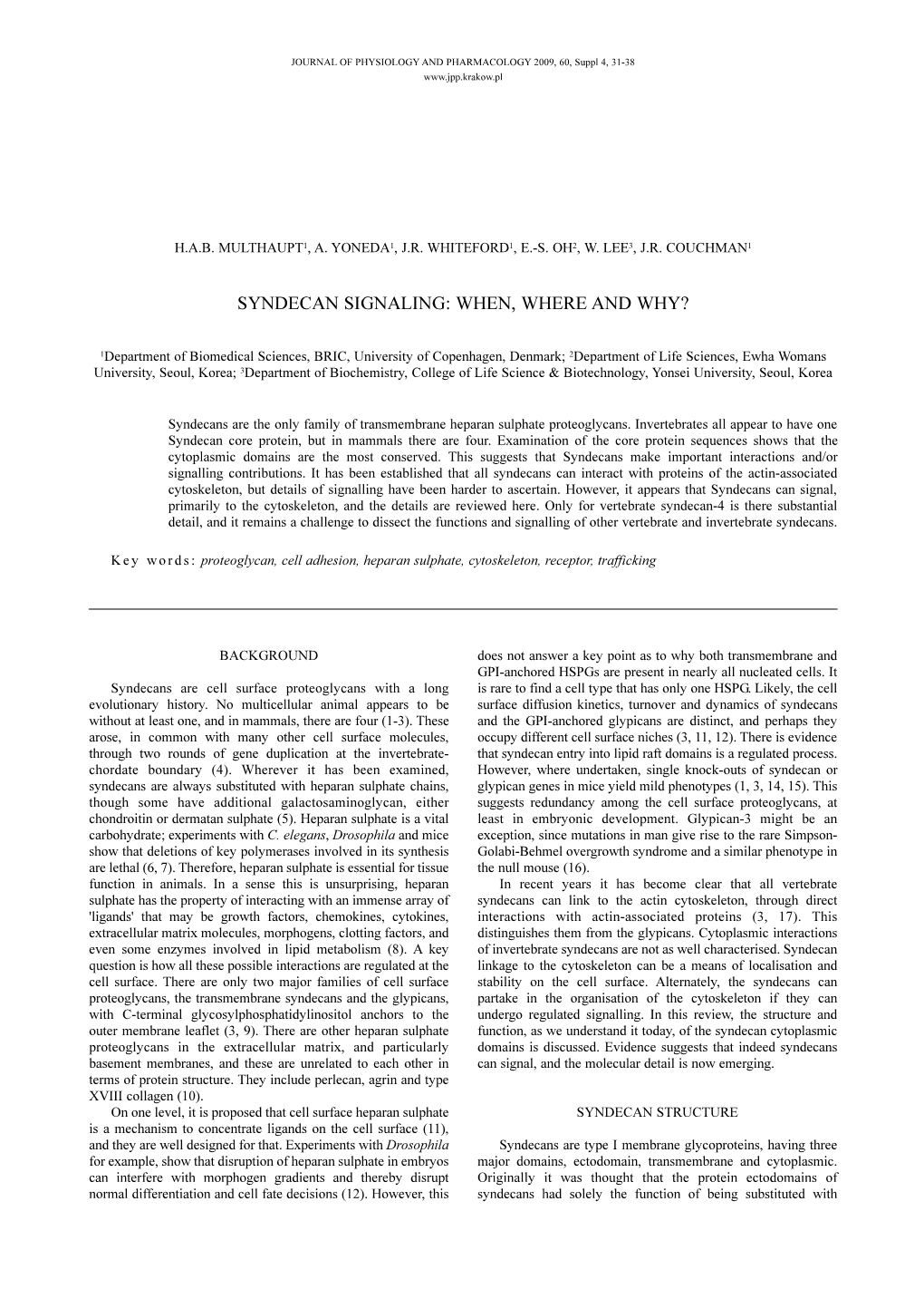 Syndecan Signaling: When, Where and Why?