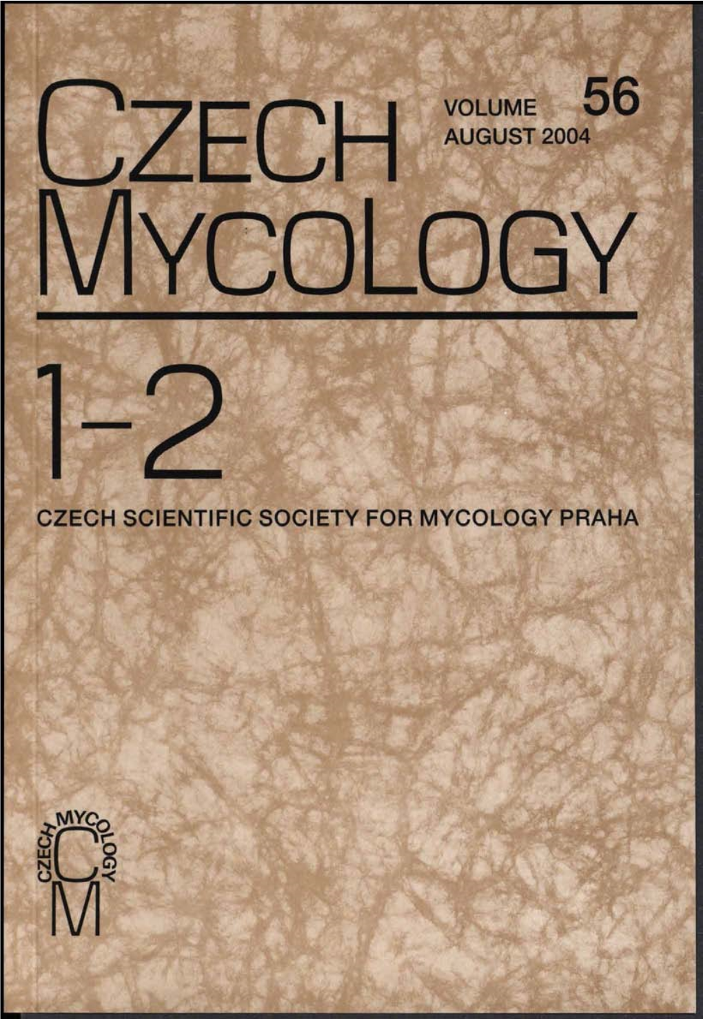 CZECH MYCOLOGY F Formerly Česká Mykologie Í Published Quarterly by the Czech Scientific Society for Mycology !