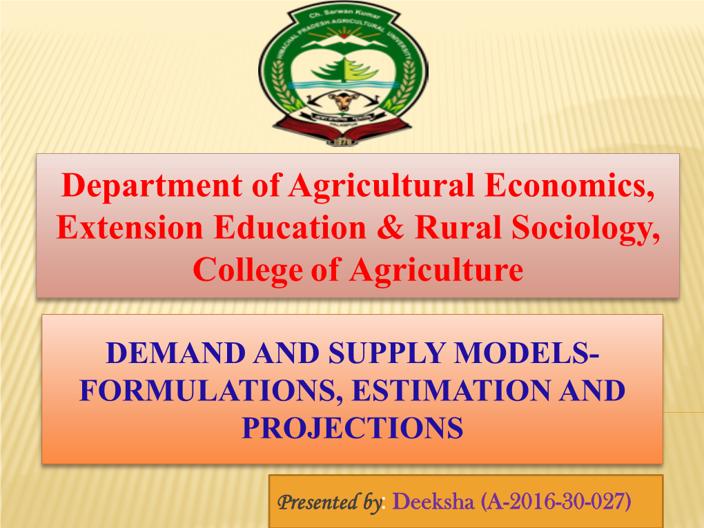 Demand and Supply Models- Formulations, Estimation and Projections