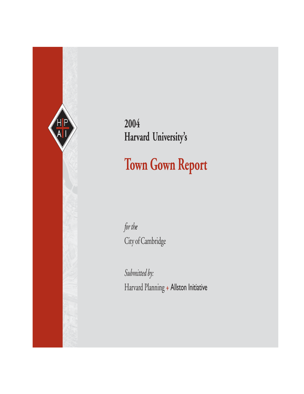 Harvard University 2004 Town Gown Report