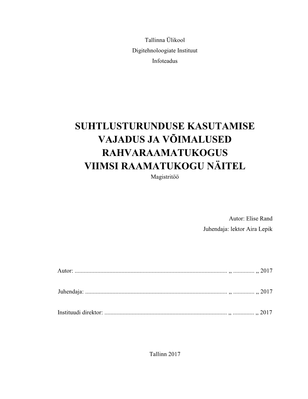 SUHTLUSTURUNDUSE KASUTAMISE VAJADUS JA VÕIMALUSED RAHVARAAMATUKOGUS VIIMSI RAAMATUKOGU NÄITEL Magistritöö