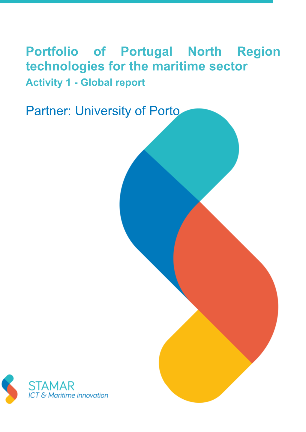 Portfolio of Portugal North Region Technologies for the Maritime Sector Partner: University of Porto