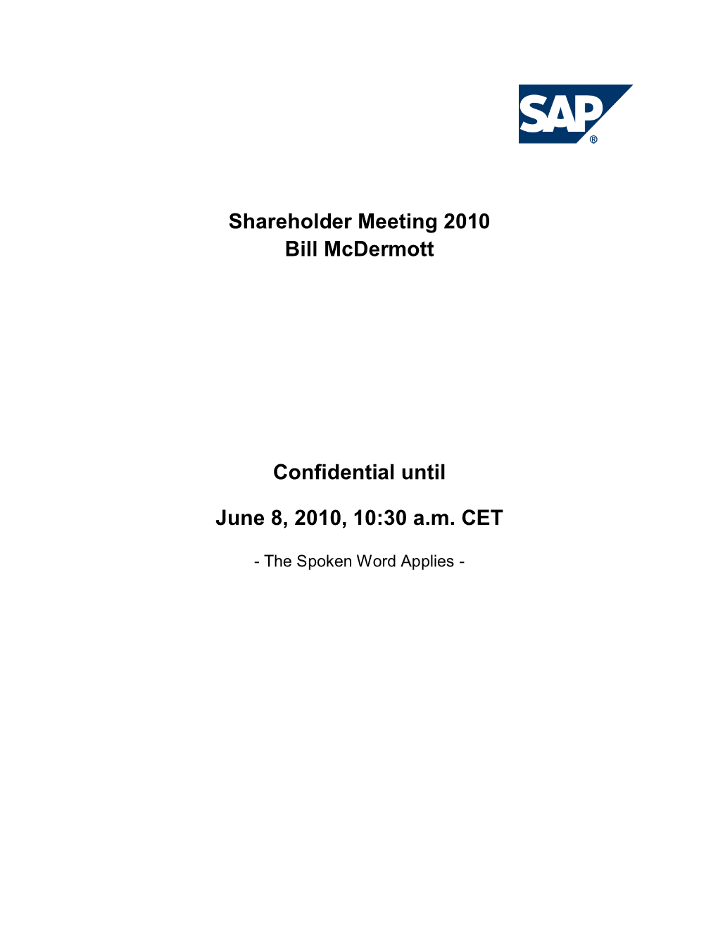 Shareholder Meeting 2010 Bill Mcdermott Confidential Until June 8