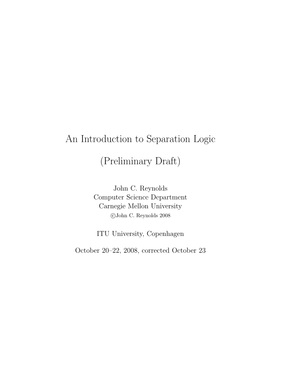 An Introduction to Separation Logic (Preliminary Draft)