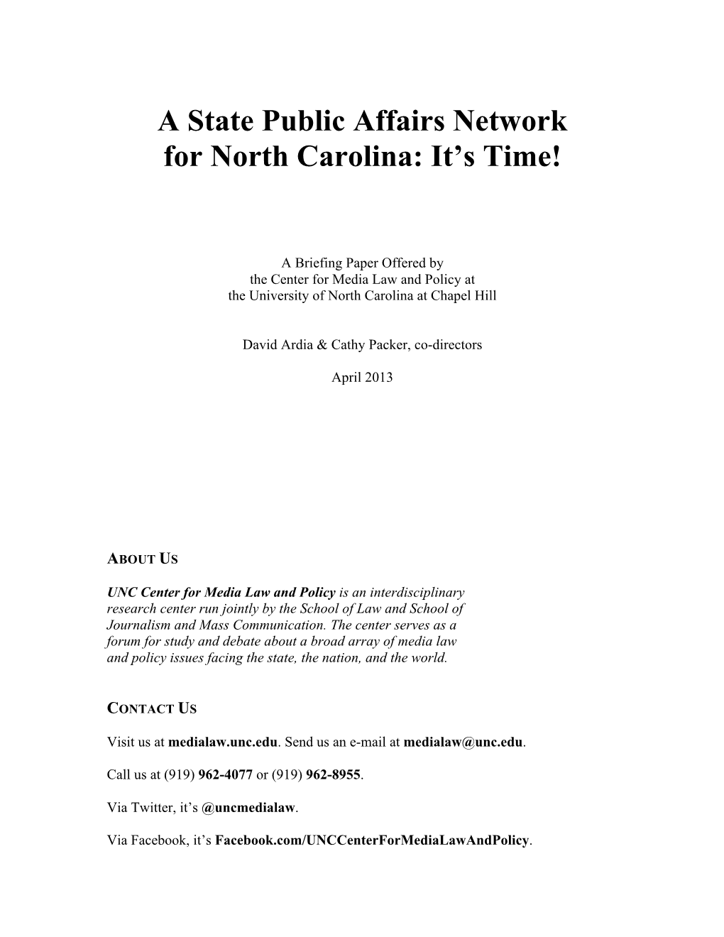 A State Public Affairs Network for North Carolina: It’S Time!