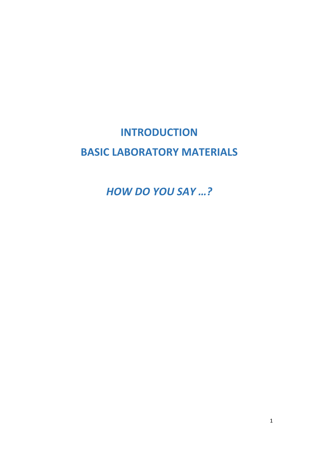 Introduction Basic Laboratory Materials How