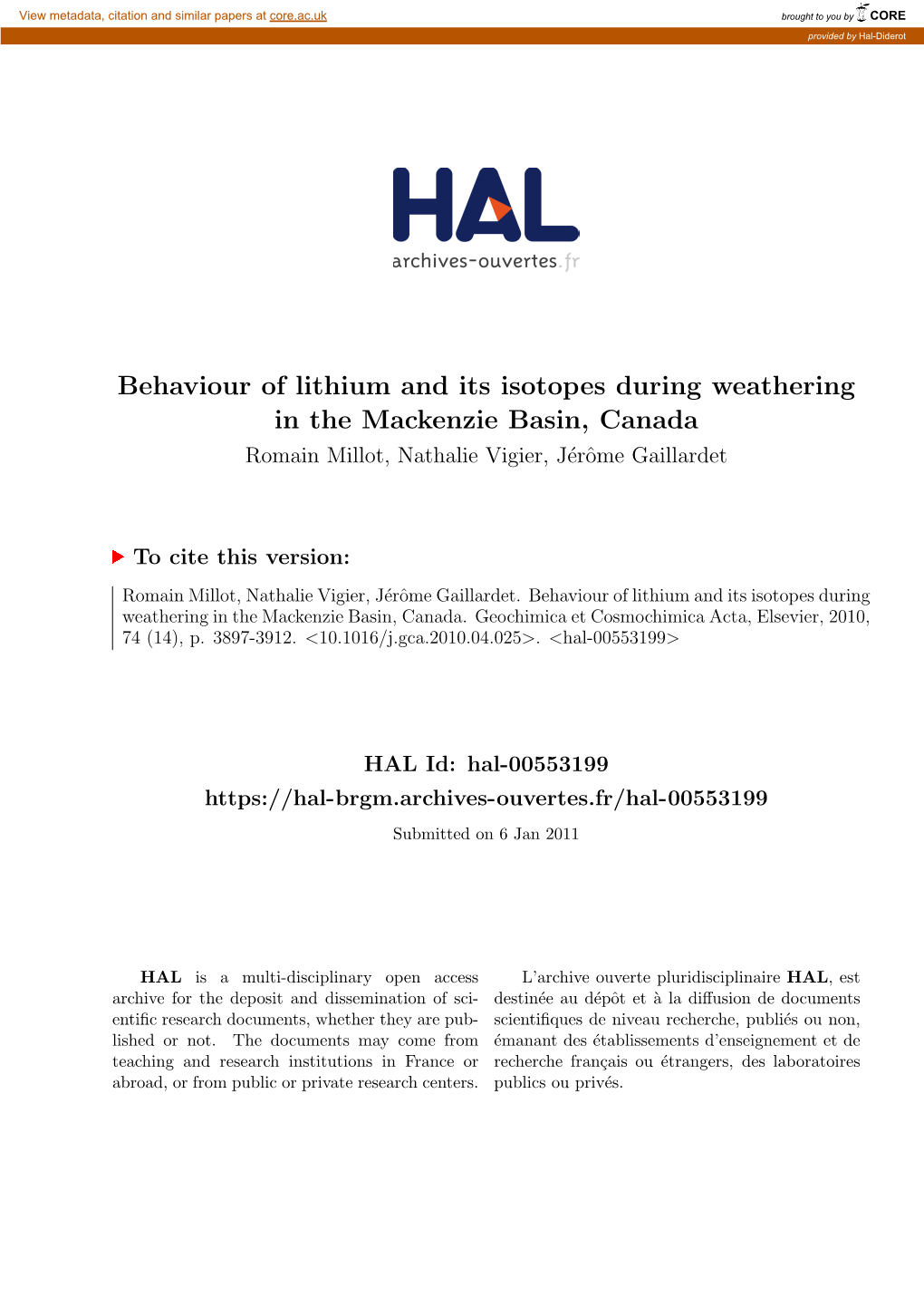 Behaviour of Lithium and Its Isotopes During Weathering in the Mackenzie Basin, Canada Romain Millot, Nathalie Vigier, J´Erˆomegaillardet