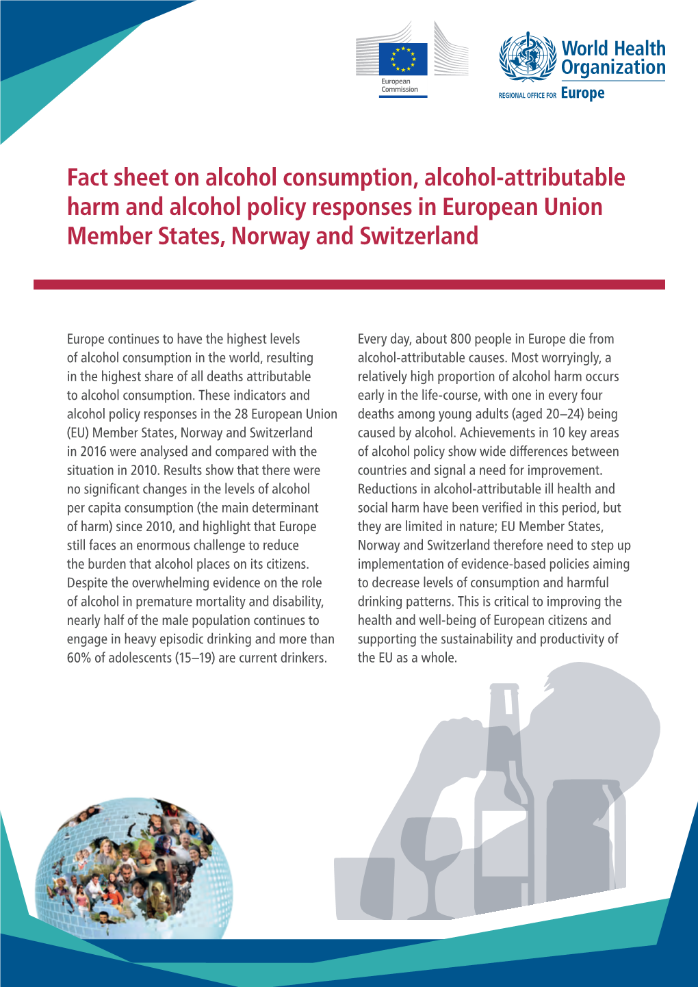 Fact Sheet on Alcohol Consumption, Alcohol-Attributable Harm and Alcohol Policy Responses in European Union Member States, Norway and Switzerland