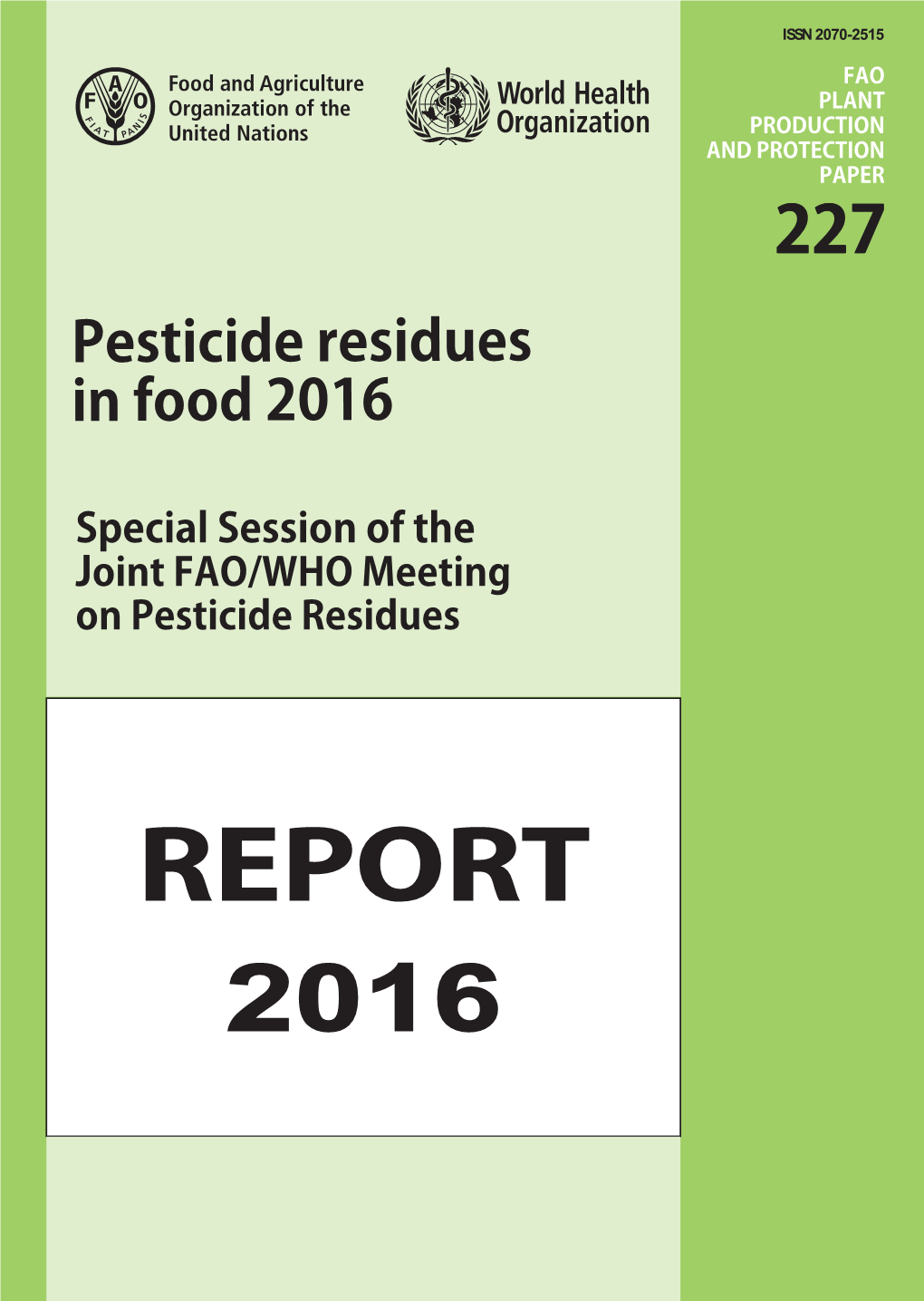 Pesticide Residues in Food 2016: Special Session of the Joint FAO