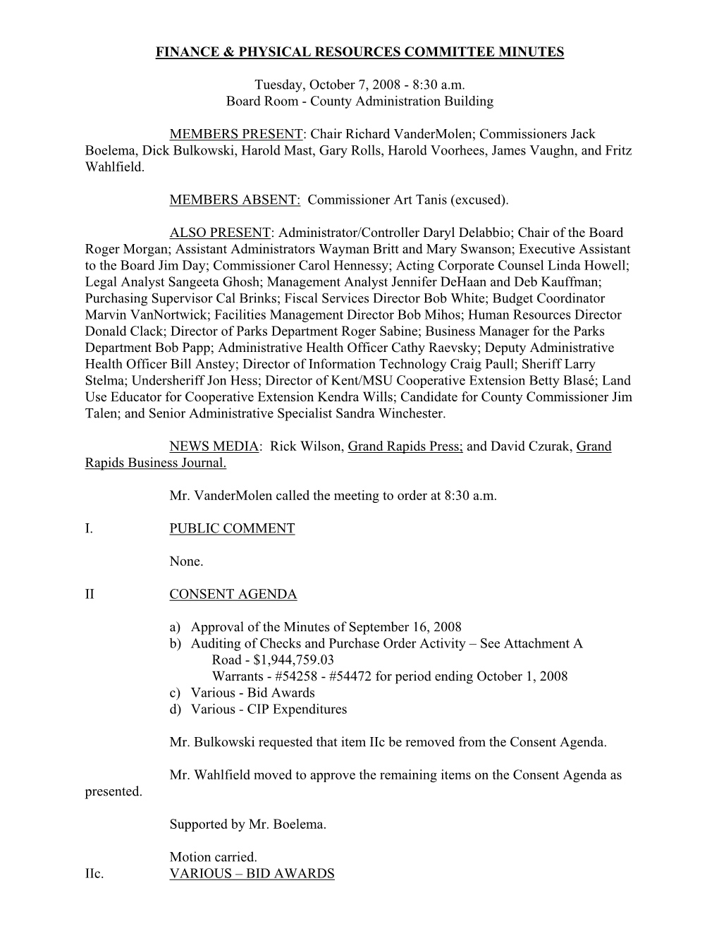 FINANCE & PHYSICAL RESOURCES COMMITTEE MINUTES Tuesday, October 7, 2008