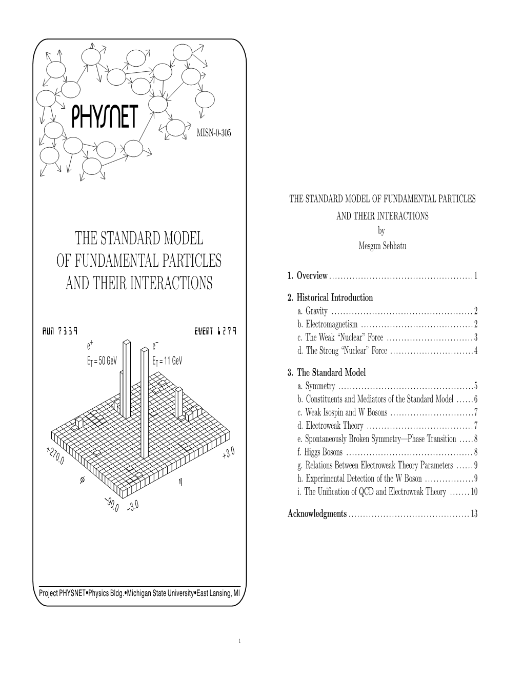 M305; the Standard Model of Fundamental Particles and Their