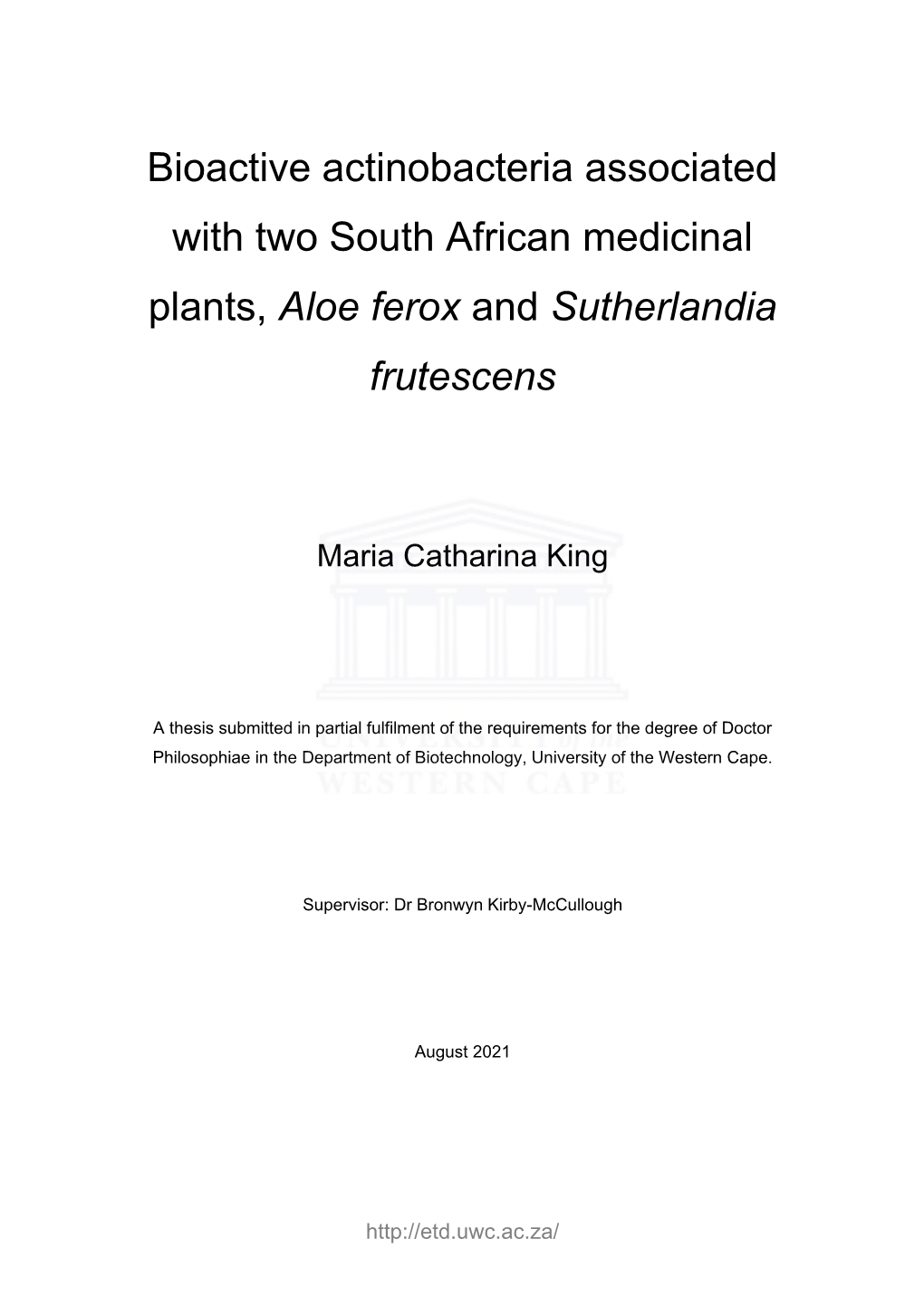 Bioactive Actinobacteria Associated with Two South African Medicinal Plants, Aloe Ferox and Sutherlandia Frutescens