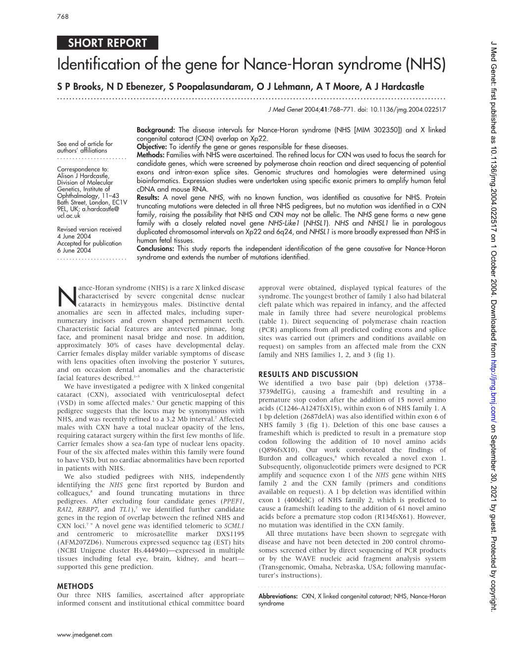 Identification of the Gene for Nance-Horan Syndrome (NHS) S P Brooks, N D Ebenezer, S Poopalasundaram, O J Lehmann, a T Moore, a J Hardcastle