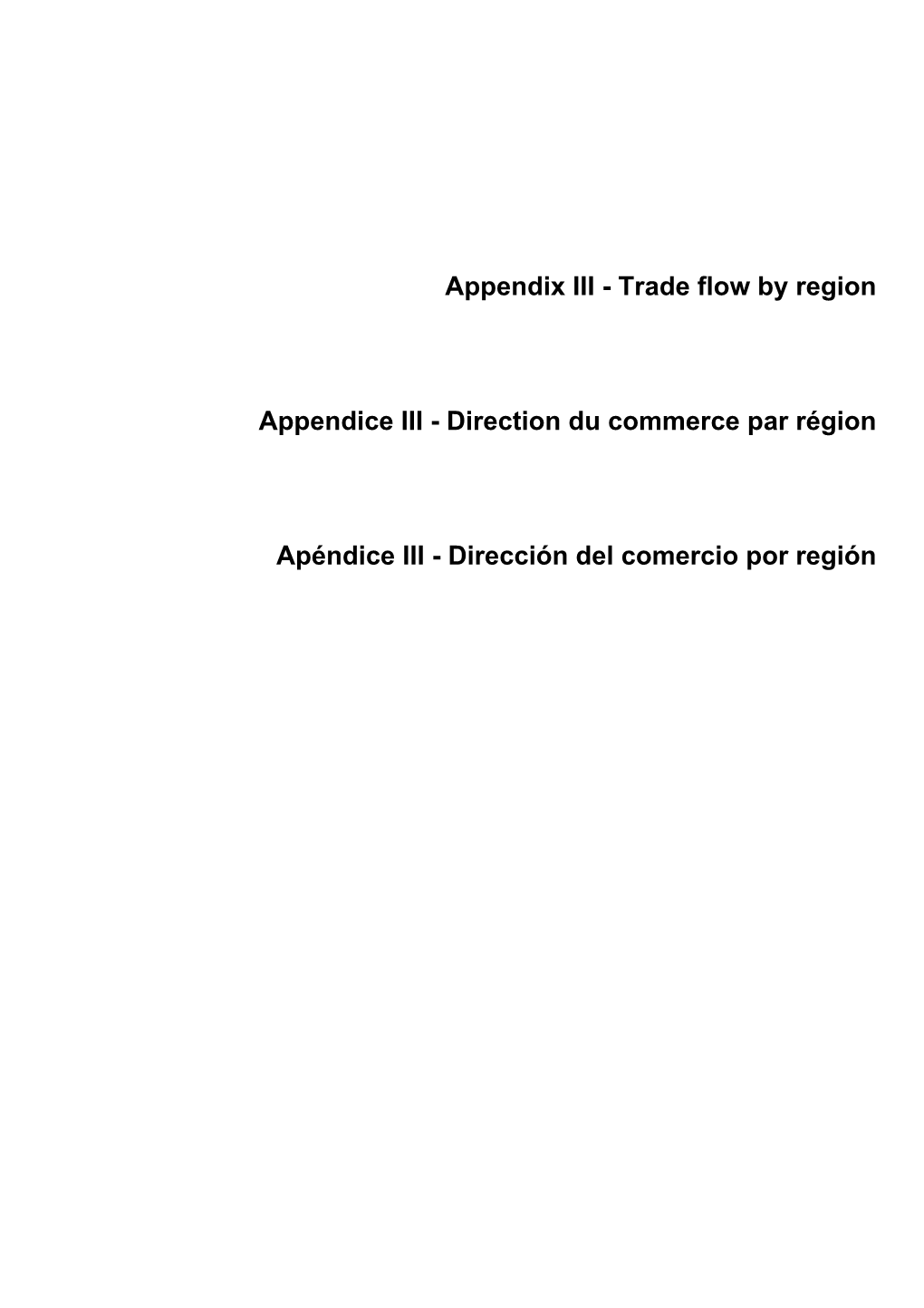 Appendix III - Trade Flow by Region