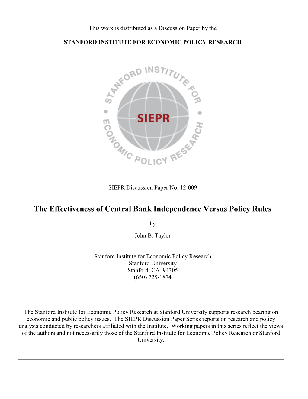 The Effectiveness of Central Bank Independence Versus Policy Rules