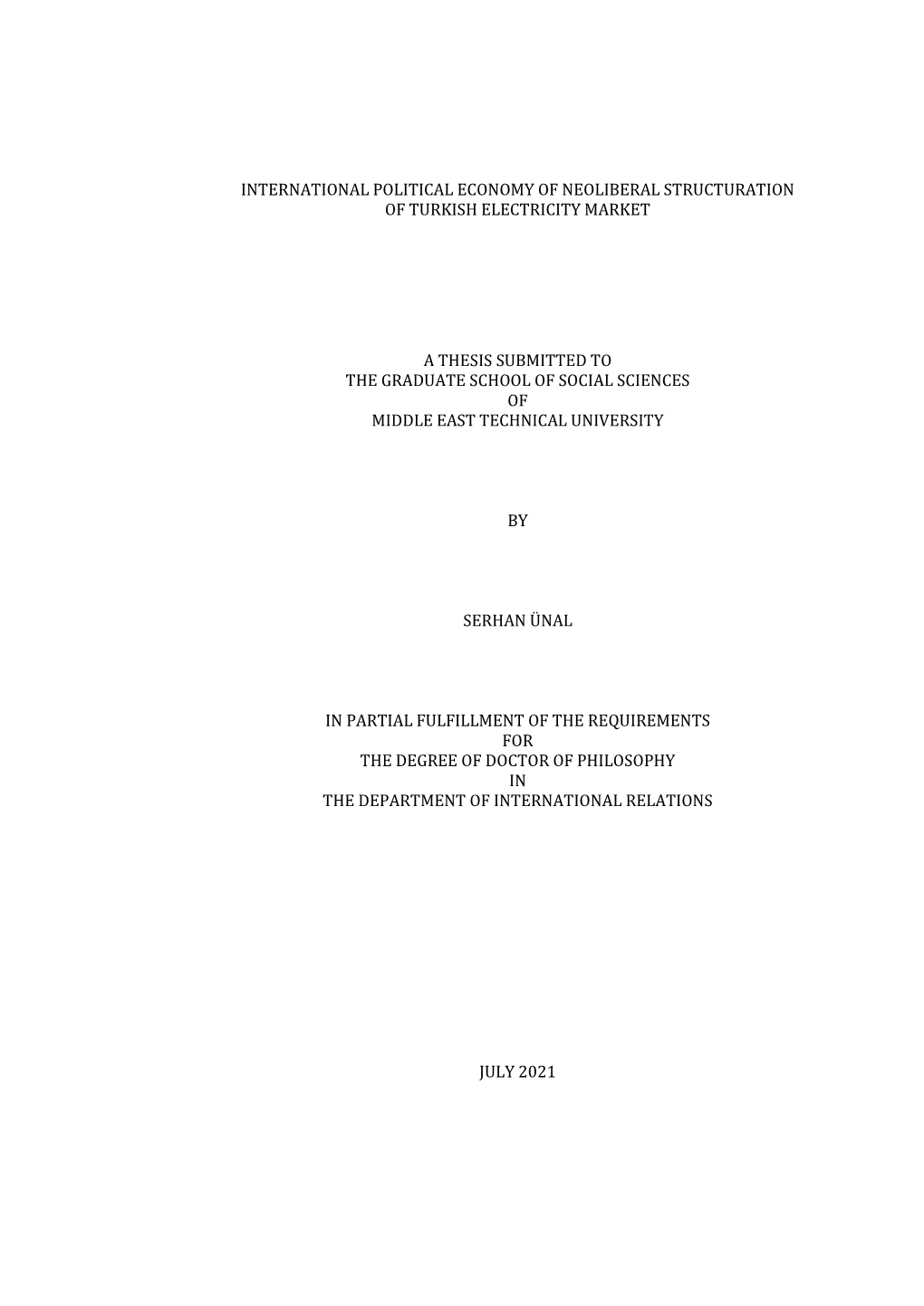 International Political Economy of Neoliberal Structuration of Turkish Electricity Market a Thesis Submitted to the Graduate