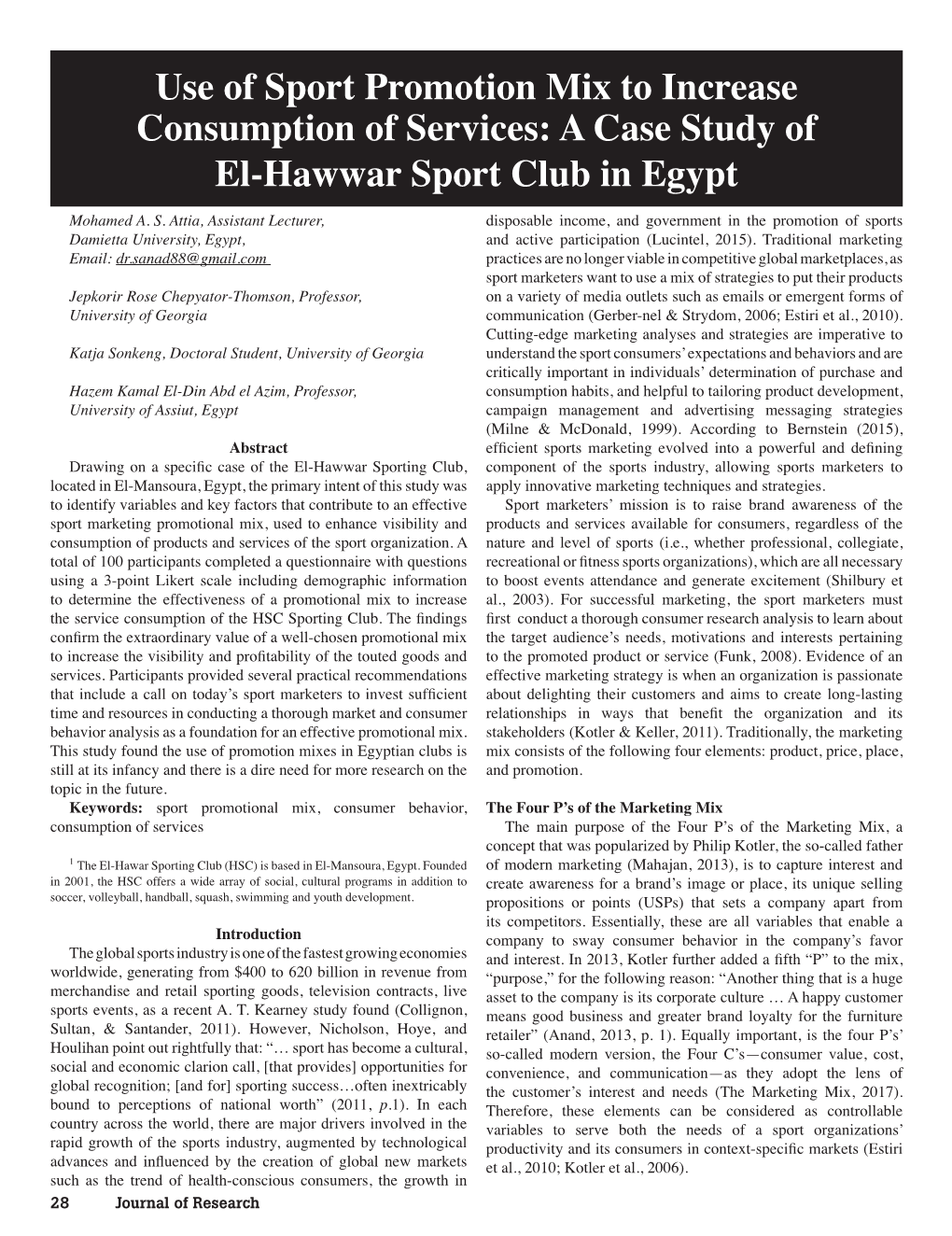 Use of Sport Promotion Mix to Increase Consumption of Services: a Case Study of El-Hawwar Sport Club in Egypt Mohamed A