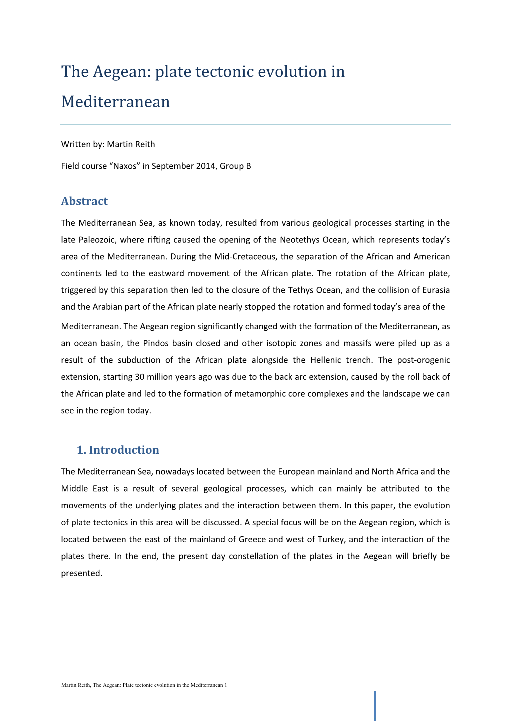 The Aegean: Plate Tectonic Evolution in Mediterranean