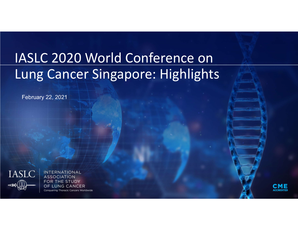 IASLC 2020 World Conference on Lung Cancer Singapore: Highlights