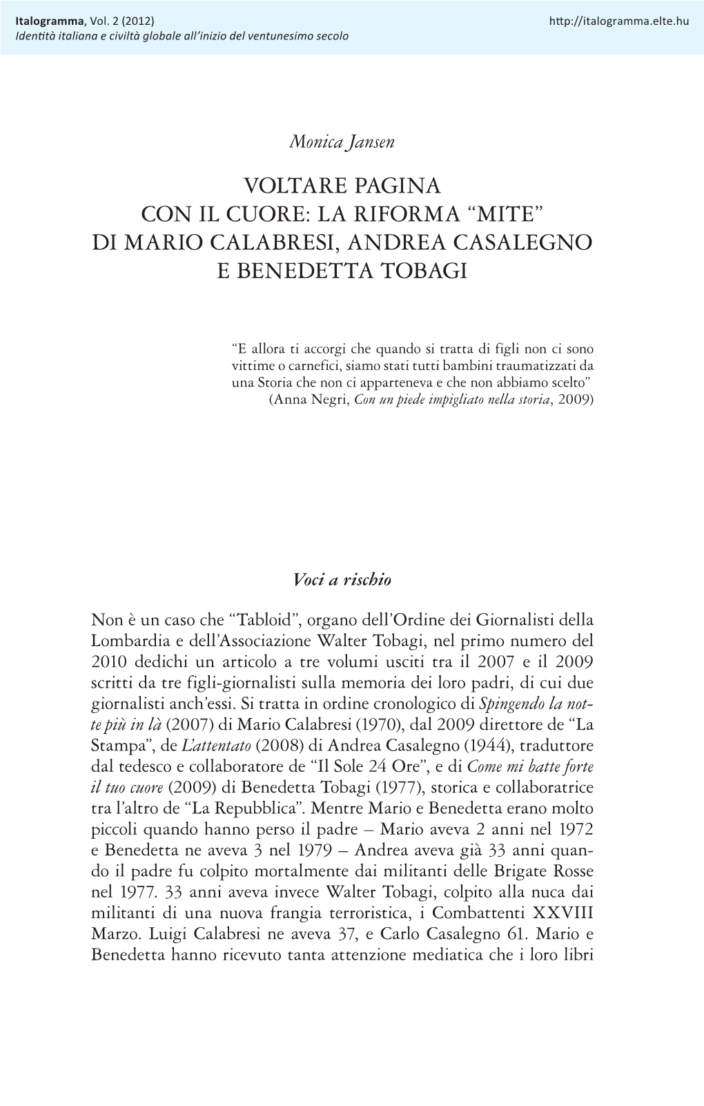 Di Mario Calabresi, Andrea Casalegno E Benedetta Tobagi