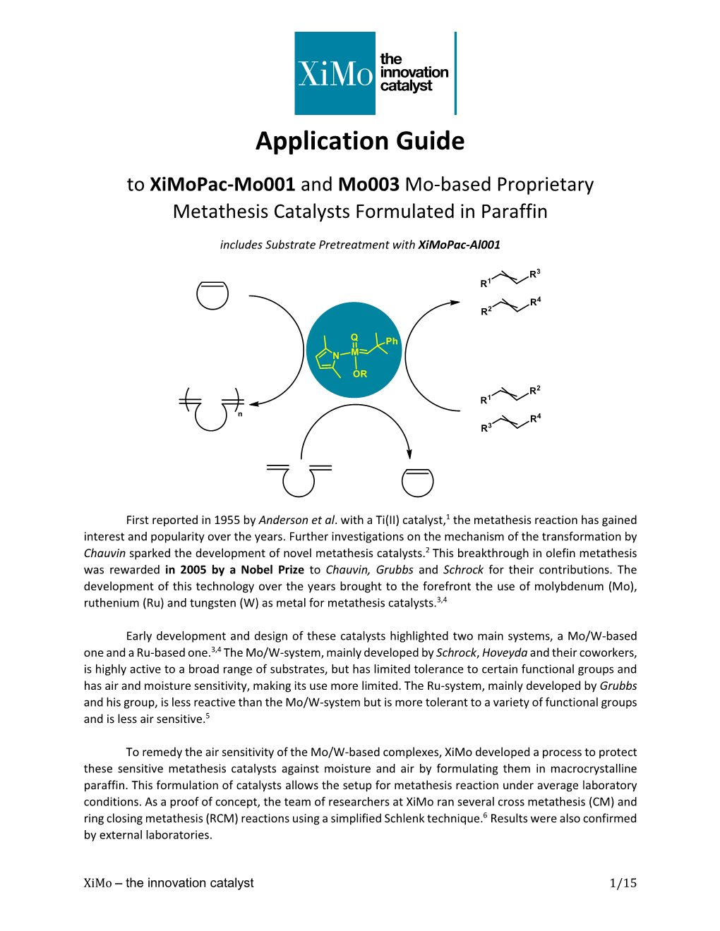Application Guide to Ximopac-Mo001 and Mo003 Mo-Based Proprietary Metathesis Catalysts Formulated in Paraffin