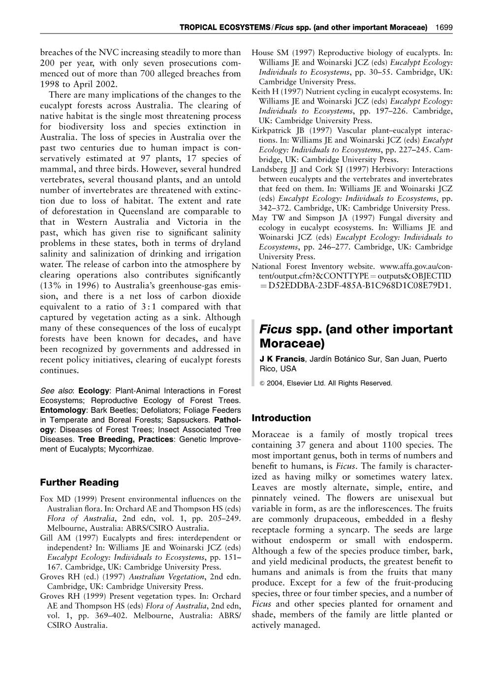 Ficus Spp. (And Other Important Moraceae) 1699 Breaches of the NVC Increasing Steadily to More Than House SM (1997) Reproductive Biology of Eucalypts